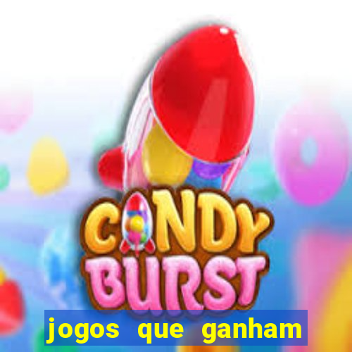 jogos que ganham dinheiro de verdade gratis